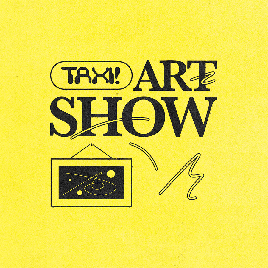 Taxi Art Show a banner in Yellow and black letters