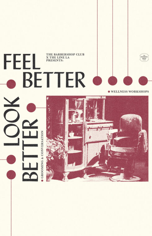 The LINE LA and The Barbershop Club Presents: Look Better Feel Better