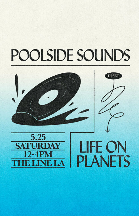 2024.05.25 - Poolside Sounds Featuring Life on Planets at the LINE LA