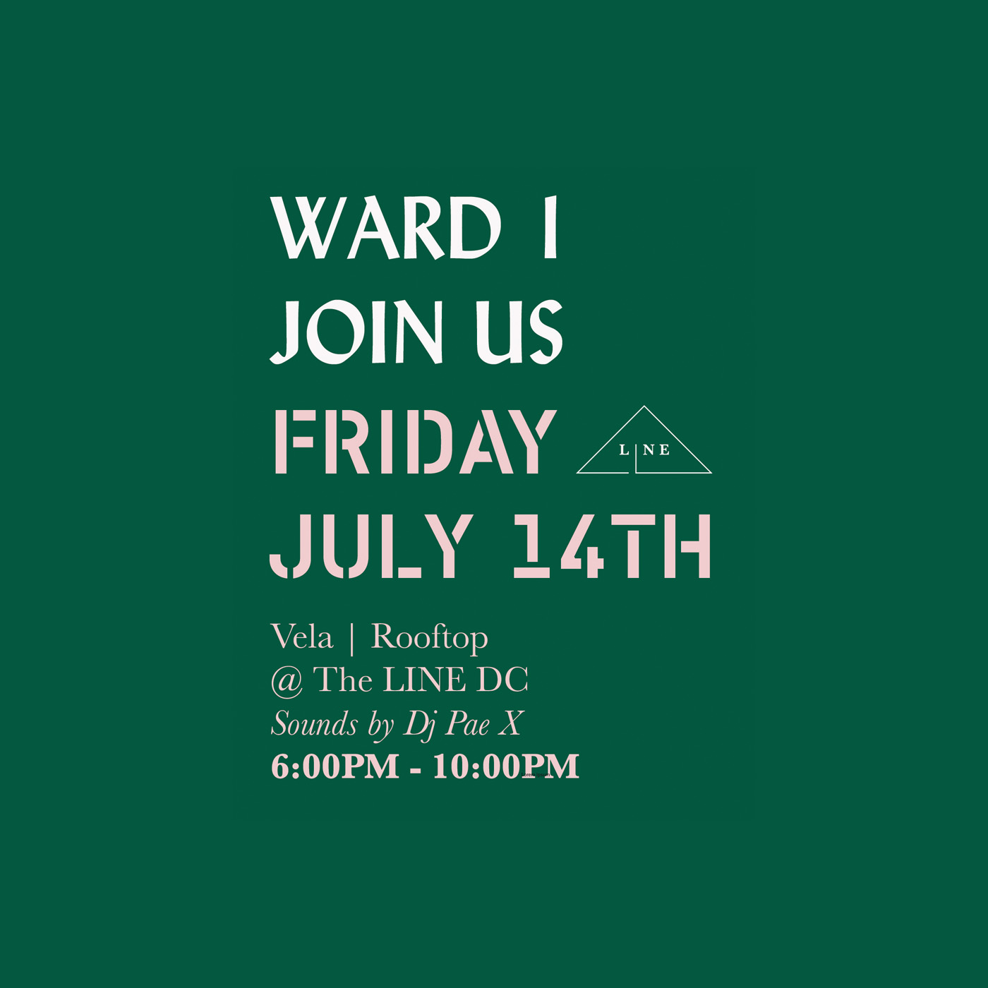 July 14th - Ward 1 Party at the LINE DC Rooftop