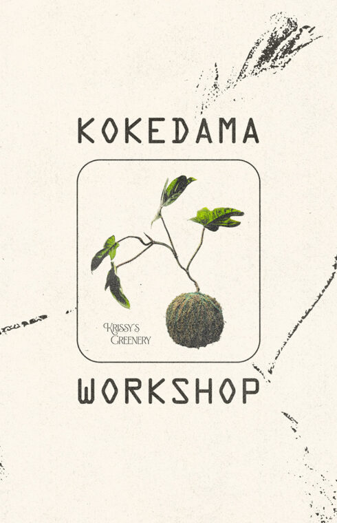 A poster to Krissy's Greenery's Kokedama Workshop at the LINE SF