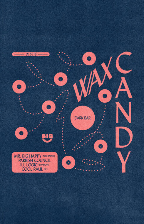 Wax Candy at Dark Bar, featuring Mr. Big Happy, Parrish Council, Ill Logic, Cool Raul
